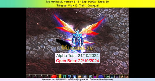 Mu Mới ra,Mu version 6.15 - Season 6 - Exp: 9999x - Drop: 50% - Tặng set Vip +13, Train 10wc/quái