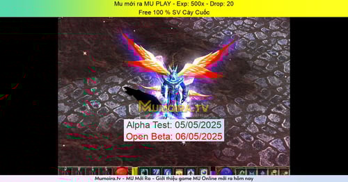 Mu Mới ra, MU PLAY - Season 6 - Exp: 500x - Drop: 20% - Free 100 % SV Cày Cuốc Mu Mới ra,MU PLAY - Season 6 - Exp: 500x - Drop: 20% - Free 100 % SV Cày Cuốc