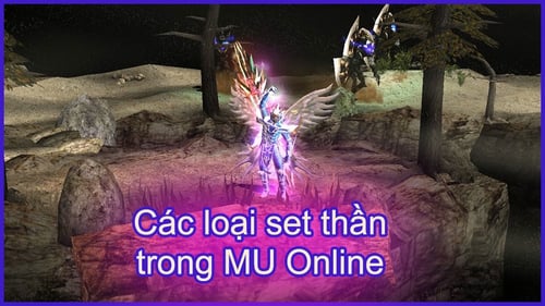 Tổng hợp các set thần chuẩn Webzen trong MU Online