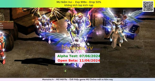 Mu Mới ra,MU Niềm Vui - Season 6 - Exp: 999x - Drop: 50% - không kích top kích nạp