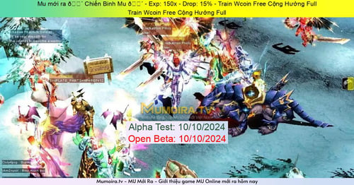 Mu Mới ra,🔴 Chiến Binh Mu 🔴 - Season 6 - Exp: 150x - Drop: 15% - Train Wcoin Free Cộng Hưởng Full