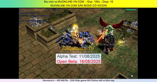 Mu Mới ra,MUONLINE-VN.COM  - Season 6 - Exp: 100x - Drop: 10% - MUONLINE-VN.COM SĂN BOSS CÓ WCOIN