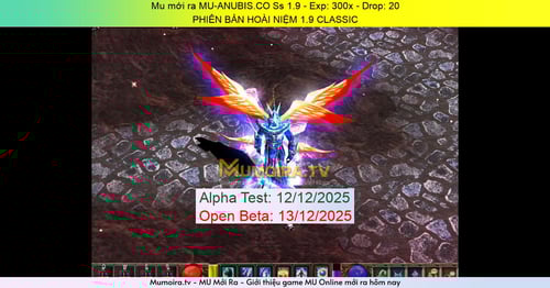 Mu Mới ra,MU-ANUBIS.CO Ss 1.9 - Season 0-1 - Exp: 300x - Drop: 20% - PHIÊN BẢN HOÀI NIỆM 1.9 CLASSIC