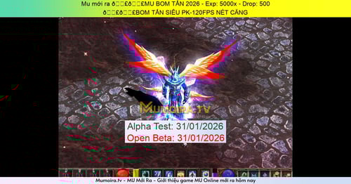 Mu Mới ra,💣💣MU BOM TẤN 2026 - Season 6 - Exp: 5000x - Drop: 500% - 💣💣BOM TẤN SIÊU PK-120FPS NÉT CĂNG