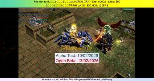 Mu Mới ra,😎😎😎MU ĐẲNG CẤP - Season 6 - Exp: 5000x - Drop: 500% - 😎😎😎TRÌNH LÀ GÌ - ĐỒ HOẠ 120FPS