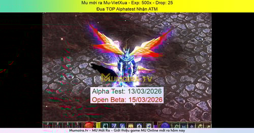 Mu Mới ra,Mu-VietXua - Season 6 - Exp: 500x - Drop: 25% - Đua TOP Alphatest Nhận ATM