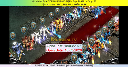 Mu Mới ra,ĐUA TOP NHẬN MỐC NẠP - Season 6 - Exp: 99999x - Drop: 80% - TẶNG 2M WCOINC, SET FULL THẦN FREE