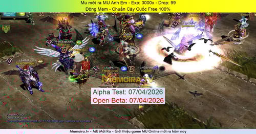 Mu Mới ra,MU Anh Em - Season 6 - Exp: 3000x - Drop: 99% - Đông Mem - Chuẩn Cày Cuốc Free 100%