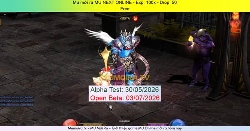 Mu Mới ra,MU NEXT ONLINE - Season 6 - Exp: 100x - Drop: 50% - Free