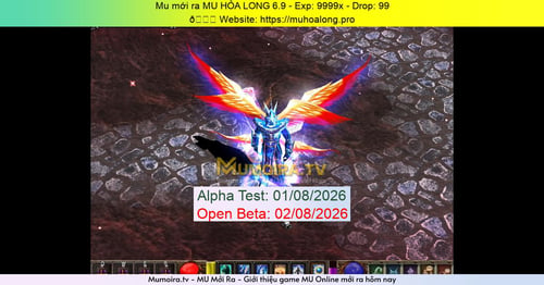 Mu Mới ra,MU HỎA LONG 6.9 - Season 6 - Exp: 9999x - Drop: 99% - 🌍 Website: https://muhoalong.pro