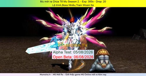 Mu Mới ra,Chúa Tể Mu Season 2. - Season 2 - Exp: 300x - Drop: 20% - Lộ trình,Boss Nhiều,Train Wcoin fre