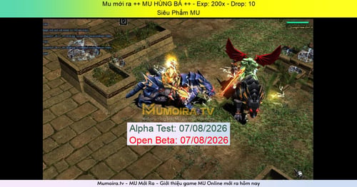 Mu Mới ra,++ MU HÙNG BÁ ++ - Season 6 - Exp: 200x - Drop: 10% - Siêu Phẩm MU
