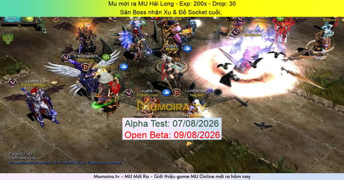 Mu Mới ra,MU Hải Long - Season 6 - Exp: 200x - Drop: 30% - Săn Boss nhận Xu & Đồ Socket cuối, 