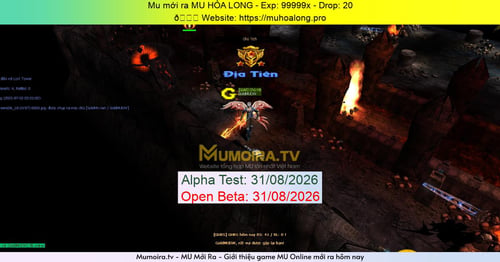 Mu Mới ra,MU HỎA LONG - Season 6 - Exp: 99999x - Drop: 20% - 🌍 Website: https://muhoalong.pro