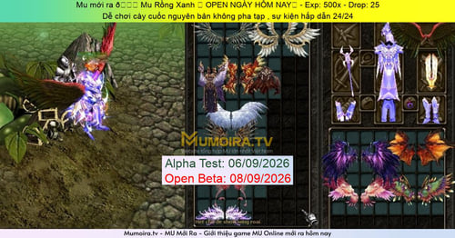 Mu Mới ra,📌 Mu Rồng Xanh ✅ OPEN NGÀY HÔM NAY✅ - Season 6 - Exp: 500x - Drop: 25% - Dễ chơi cày cuốc nguyên bản không pha tạp , sự kiện hấp dẫn 24/24