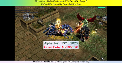 Mu Mới ra,HNX2003- Server 0.97 - Season 0-1 - Exp: 80x - Drop: 5% - Không Mốc Nạp- Cầy Cuốc- Độ Khó Cao