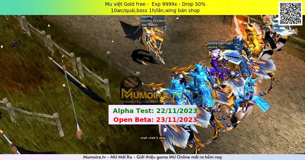 Mu Mới ra,Mu việt Gold free - Season 6 - Exp: 9999x - Drop: 50% - 10wc/quái,boss 1h/lần,wing bán shop