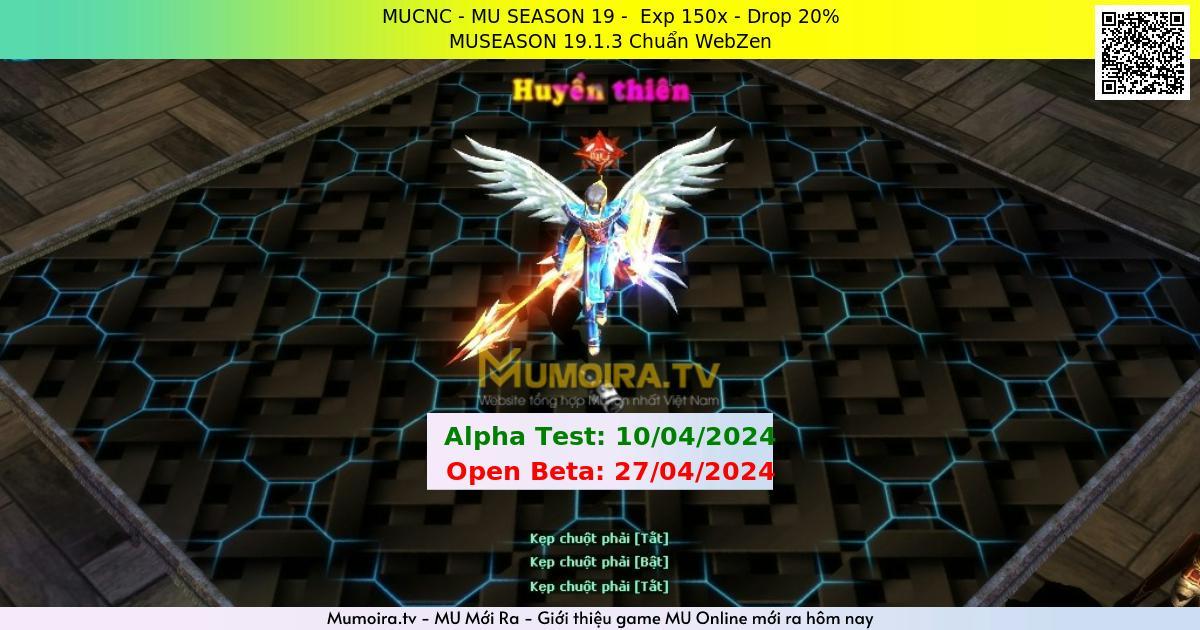 Mu Mới ra,MUCNC - MU SEASON 19 - Season 16-20 - Exp: 150x - Drop: 20% - MUSEASON 19.1.3 Chuẩn WebZen