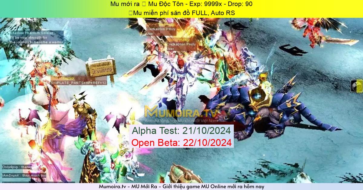 Mu Mới ra,✅ Mu Độc Tôn - Season 6 - Exp: 9999x - Drop: 90% - ✅Mu miễn phí săn đồ FULL, Auto RS